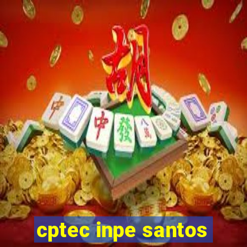 cptec inpe santos